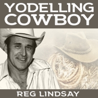 Reg Lindsay - Yodelling Cowboy